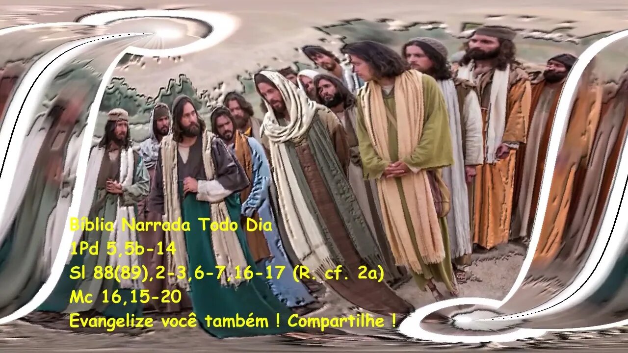 Pregai o Evangelho - 1Pedro 5,5b-14 - Salmos 88(89) - Marcos 16,15-20