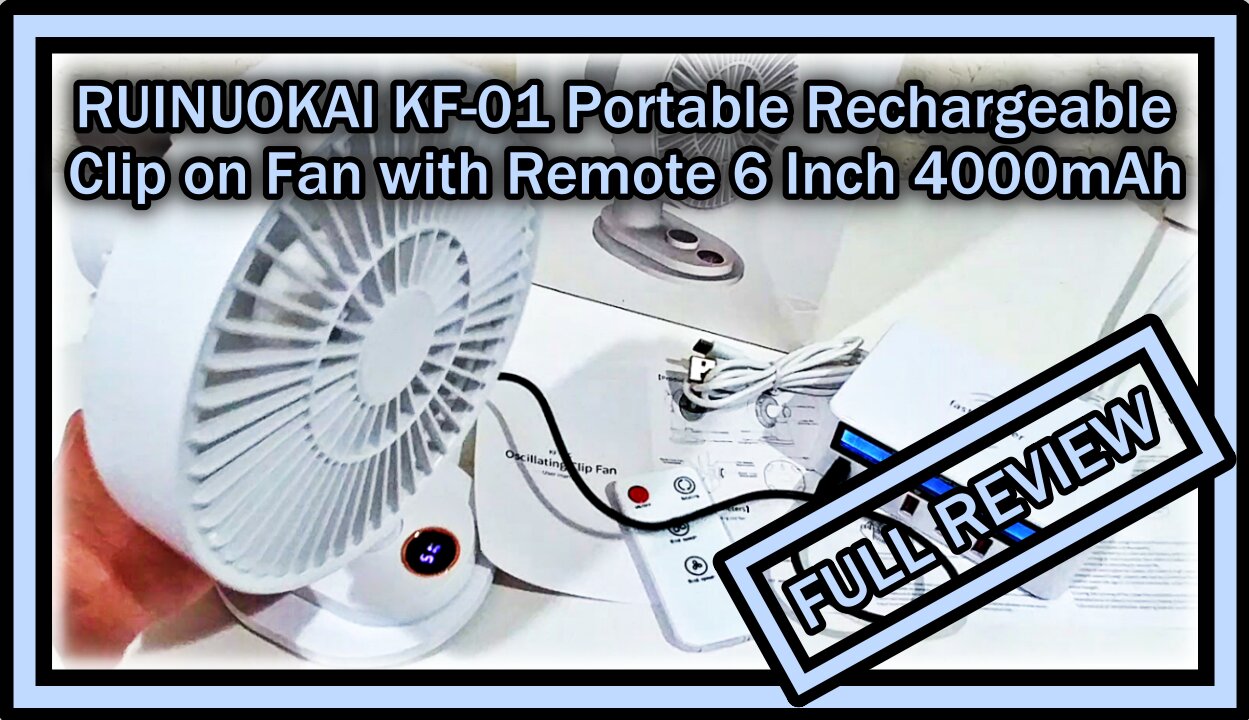 RUINUOKAI KF-01 / KF-01C Portable Rechargeable Clip on Fan with Remote 6 Inch 4000mAh FULL REVIEW