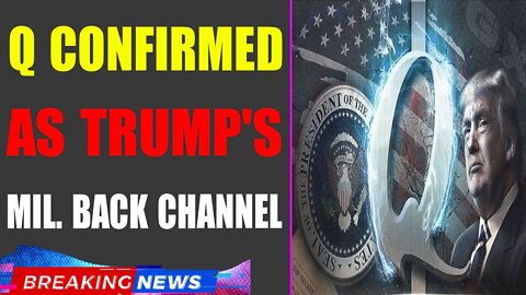 Q CONFIRMED AS TRUMP'S MIL. BACK CHANNEL!!! Q'S TOP 100 PROOFS OF ALL TIME - TRUMP NEWS