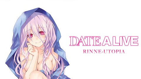 Brand New Let's Play! Streaming Date A Live: Rinne Utopia