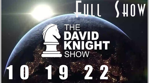 DAVID KNIGHT (Full Show) - 10_19_22 Wednesday