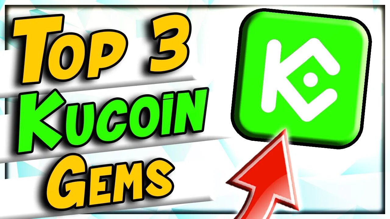 Top 3 Altcoin Gems On Kucoin Ready To Explode (Low Cap Gems)