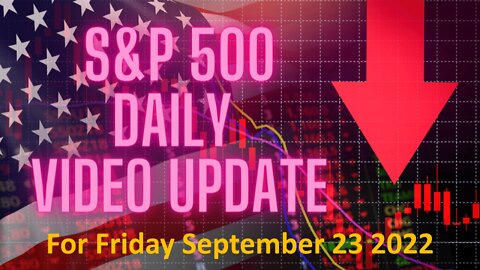 Daily Video Update for Friday September 23, 2022: Full Length