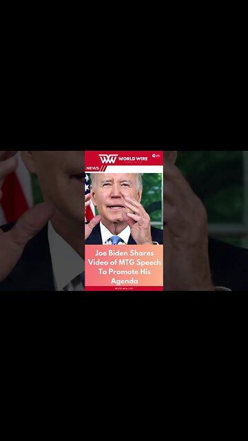 Joe Biden Shares Video of MTG Speech To Promote His Agenda-World-Wire #shorts