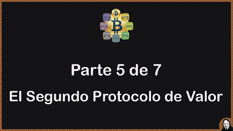 La Solución Bitcoin - Parte 5 - El Segundo Protocolo de Valor