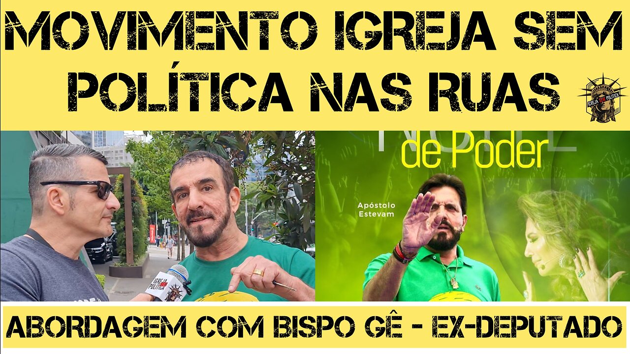 170 - MOVIMENTO ABORDA EX-DEPUTADO BISPO GÊ NO EVENTO "BRASIL LIBERTO"