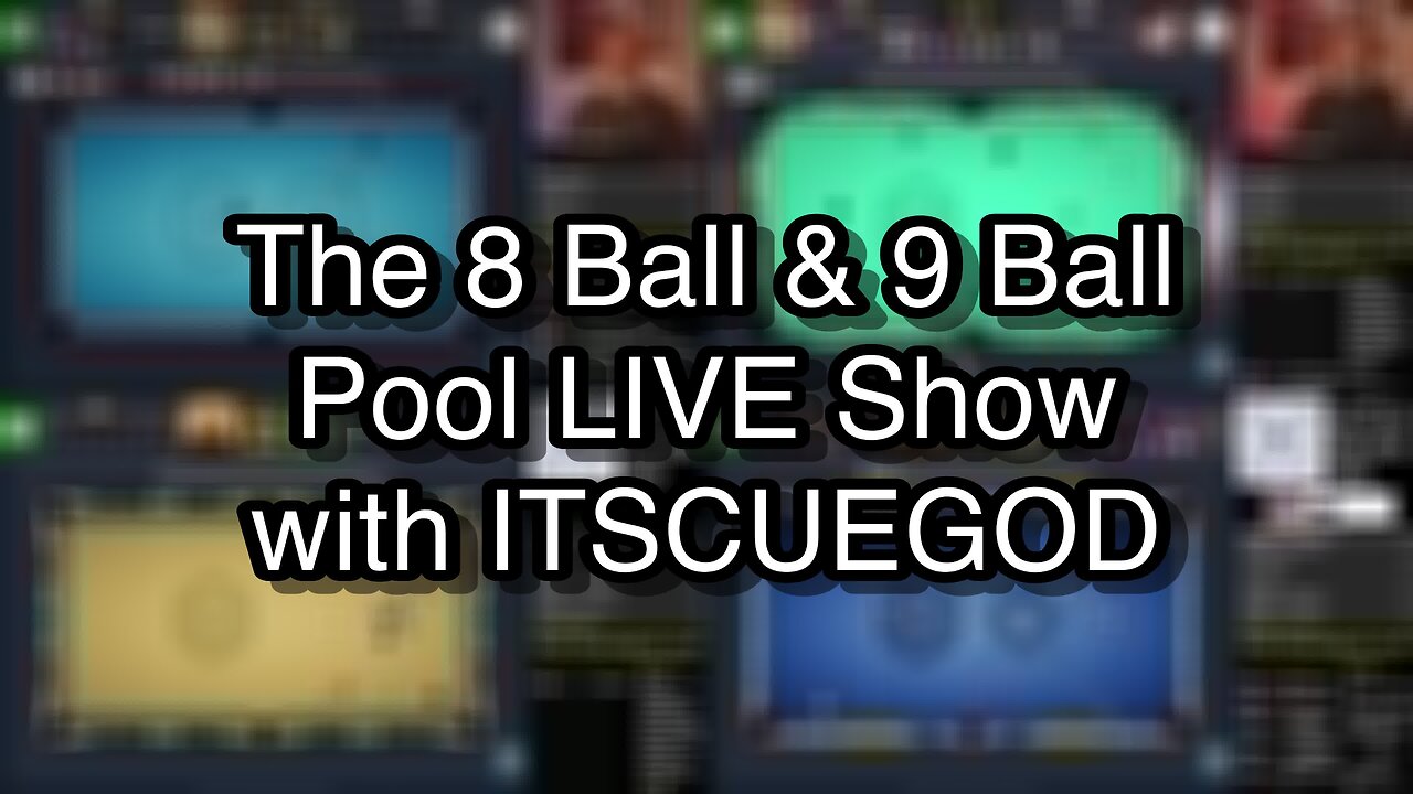 The 8 Ball & 9 Ball Pool LIVE Show with ITSCUEGOD