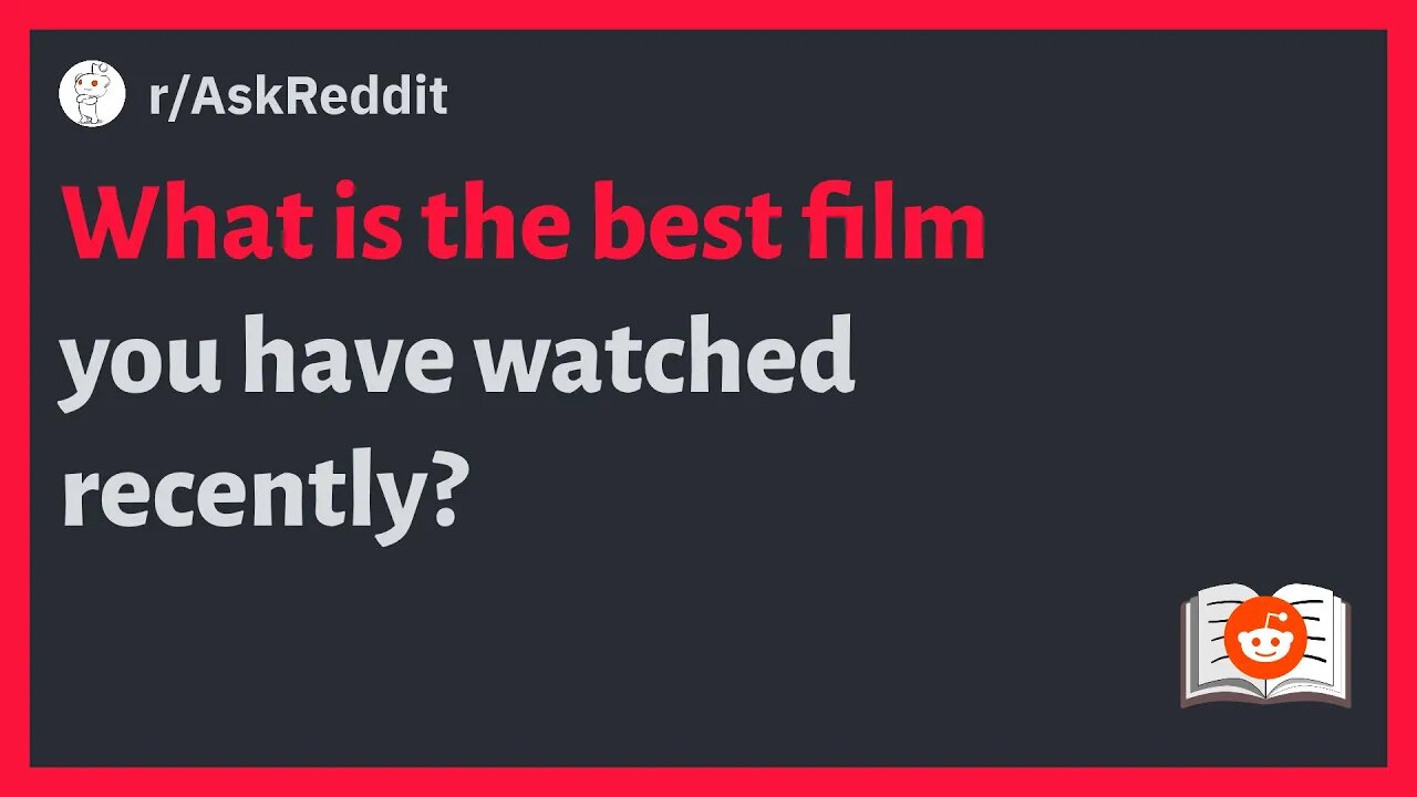 r/AskReddit - What is the best film you have watched recently #askreddit #reddit #memes