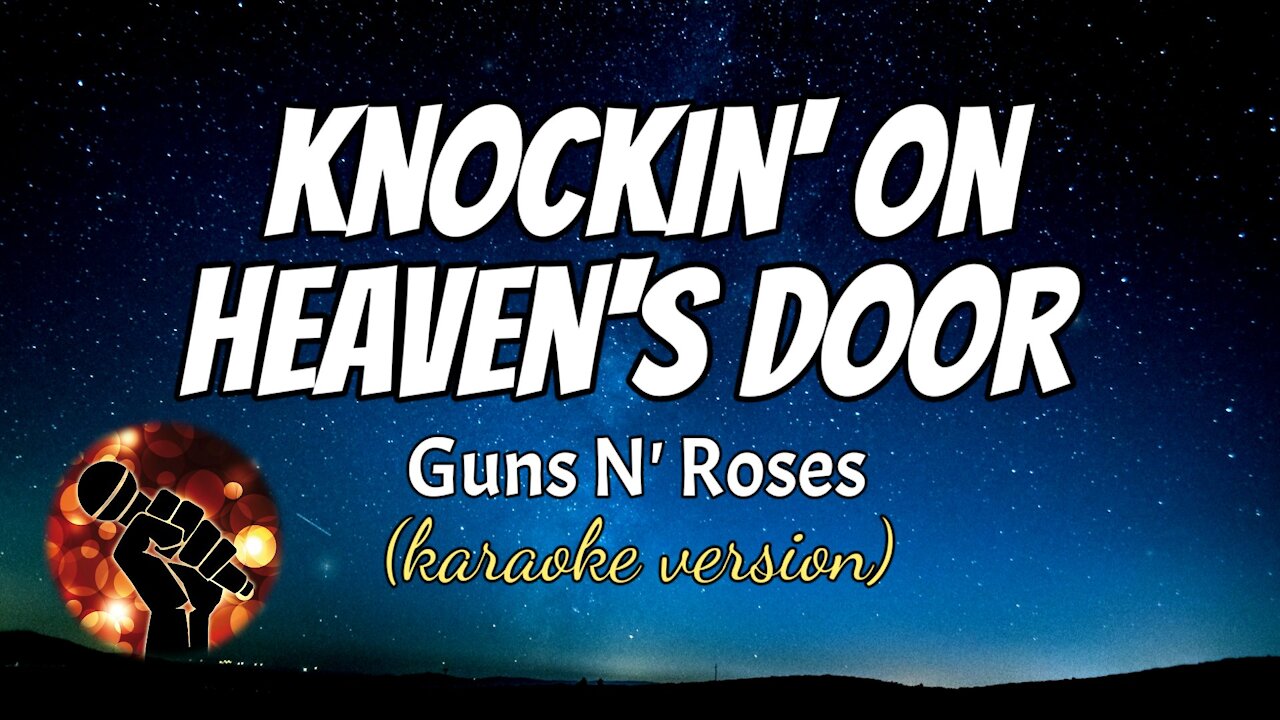 KNOCKIN' ON HEAVEN'S DOOR - GUNS N' ROSES (karaoke version)