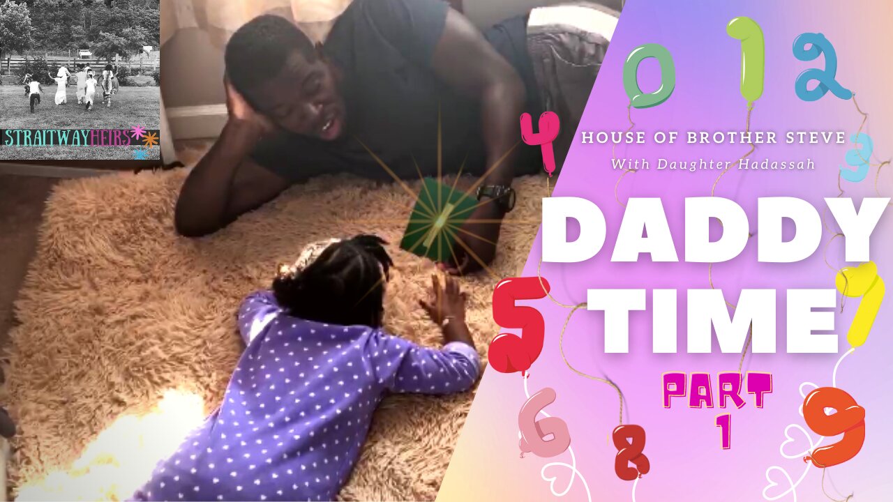 Daddy Time - Part One