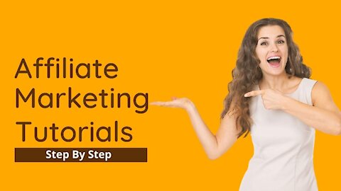 Affiliate Marketing Tutorials 2022