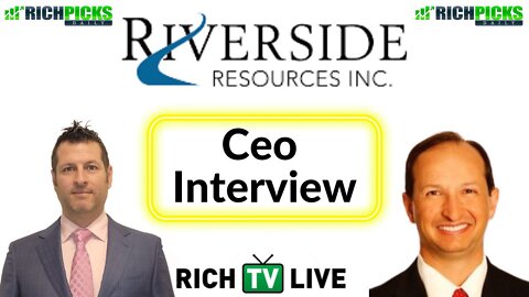 Riverside Resources CEO INTERVIEW exclusively on RICH TV LIVE