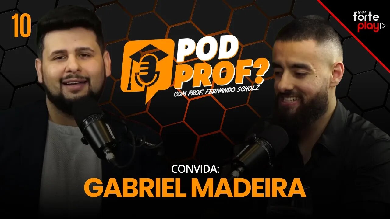 FERNANDO SCHOLZ conversa com GABRIEL MADEIRA | POD PROF? #10