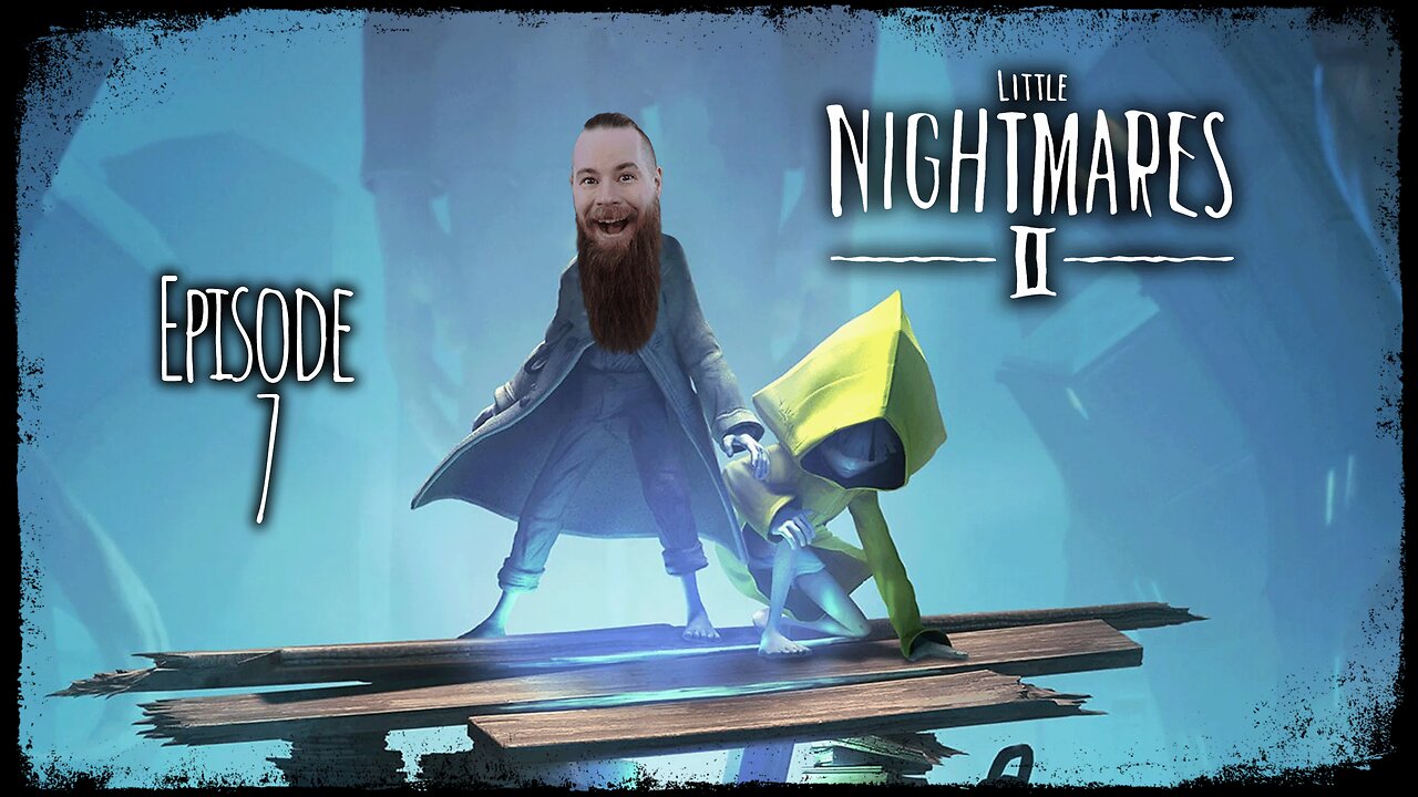 Little Nightmares 2 // Episode 7 // INTENSIVE CARE UNIT // Gameplay Walkthrough