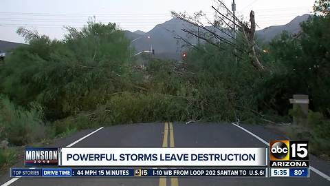 Powerful storms leave path of destruction in the Valley