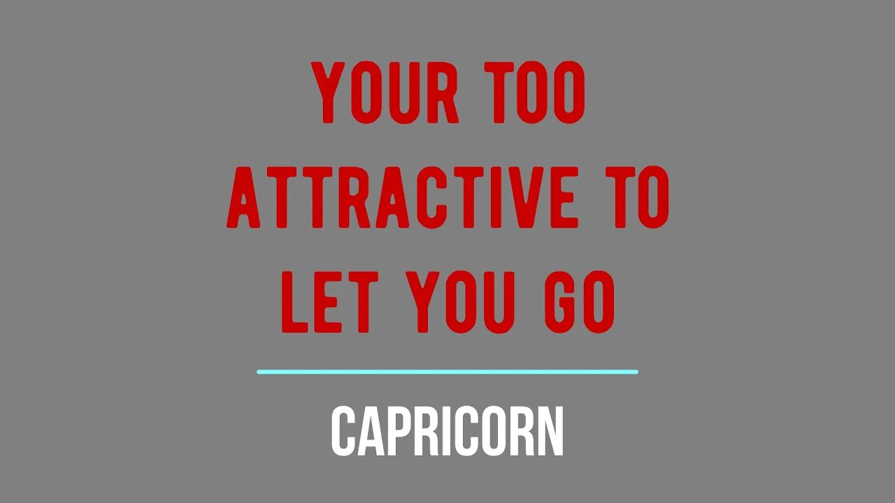 TOO ATTRACTIVE TO LET YOU GO