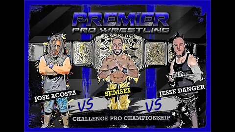 PPW 446 - Challenge Pro Championship Match - Jesse Danger vs 'El Guerrero' Jose Acosta vs Semsei