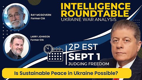 Intel RoundTable: Sustainable Peace in Ukraine Possible? Larry Johnson/Ray McGovern