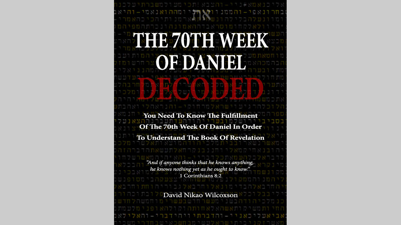 The 70th Week Of Daniel 9 Timeline Part One