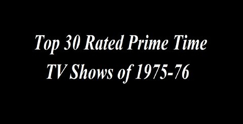 Top 30 Rated Prime Time Shows of 1975-76