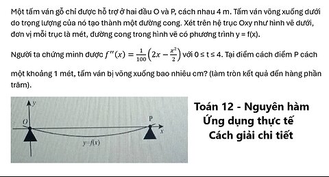 Một tấm ván gỗ chỉ được hỗ trợ ở hai đầu O và P, cách nhau 4 m. Tấm ván võng