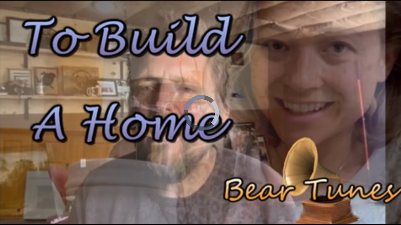 Fox Bear Tunes: "To Build A Home" - Owen Benjamin