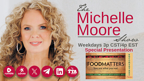 (Tues, Dec 10 @ 3p CST/4p EST) 'Food Matters' Special Feature: The Michelle Moore Show (Dec 10, 2024)