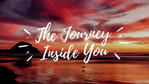 YOU WILL SUCCEED - THE JOURNEY INSIDE YOU