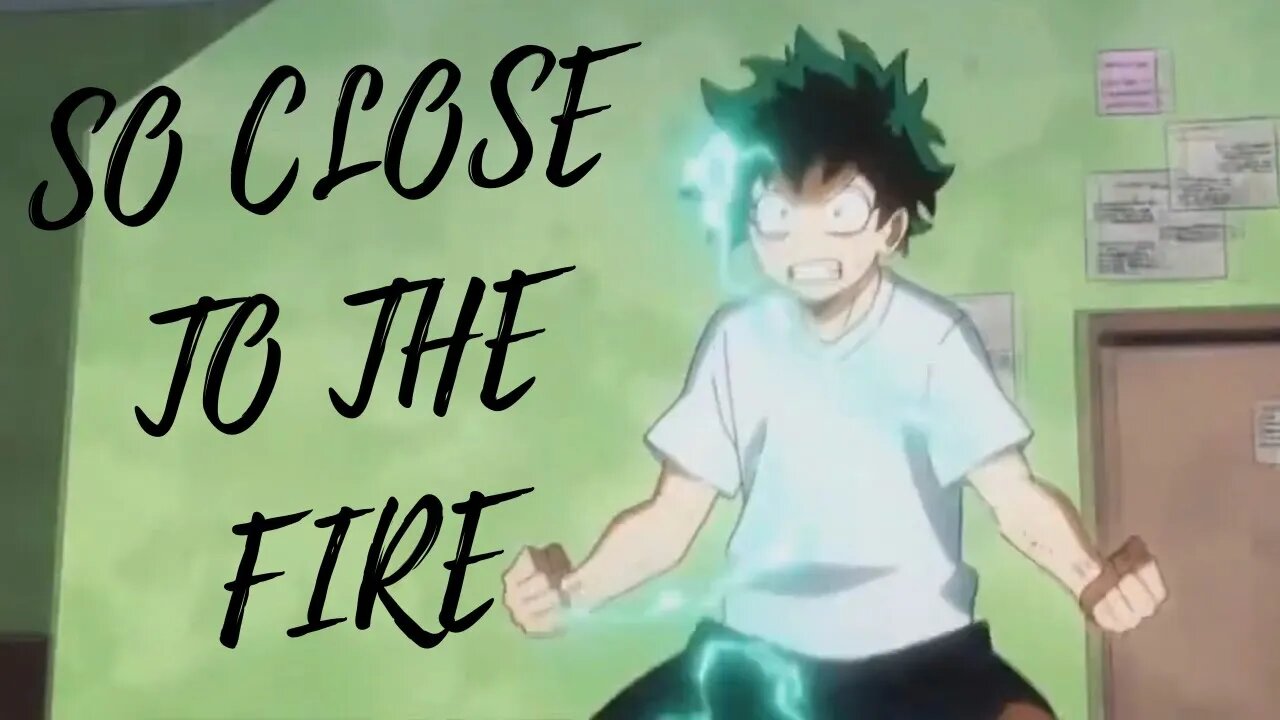 My Hero Academia Deku [AMV] - (We Dance) So Close To The Fire