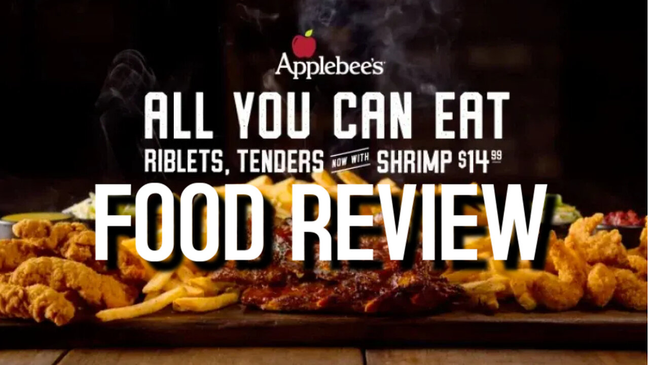 ALL YOU CAN EAT $15.99 AT APPLEBEE’S | BONELESS WINGS, RIBLETS, AND DOUBLE CRUNCH SHRIMP FOOD REVIEW