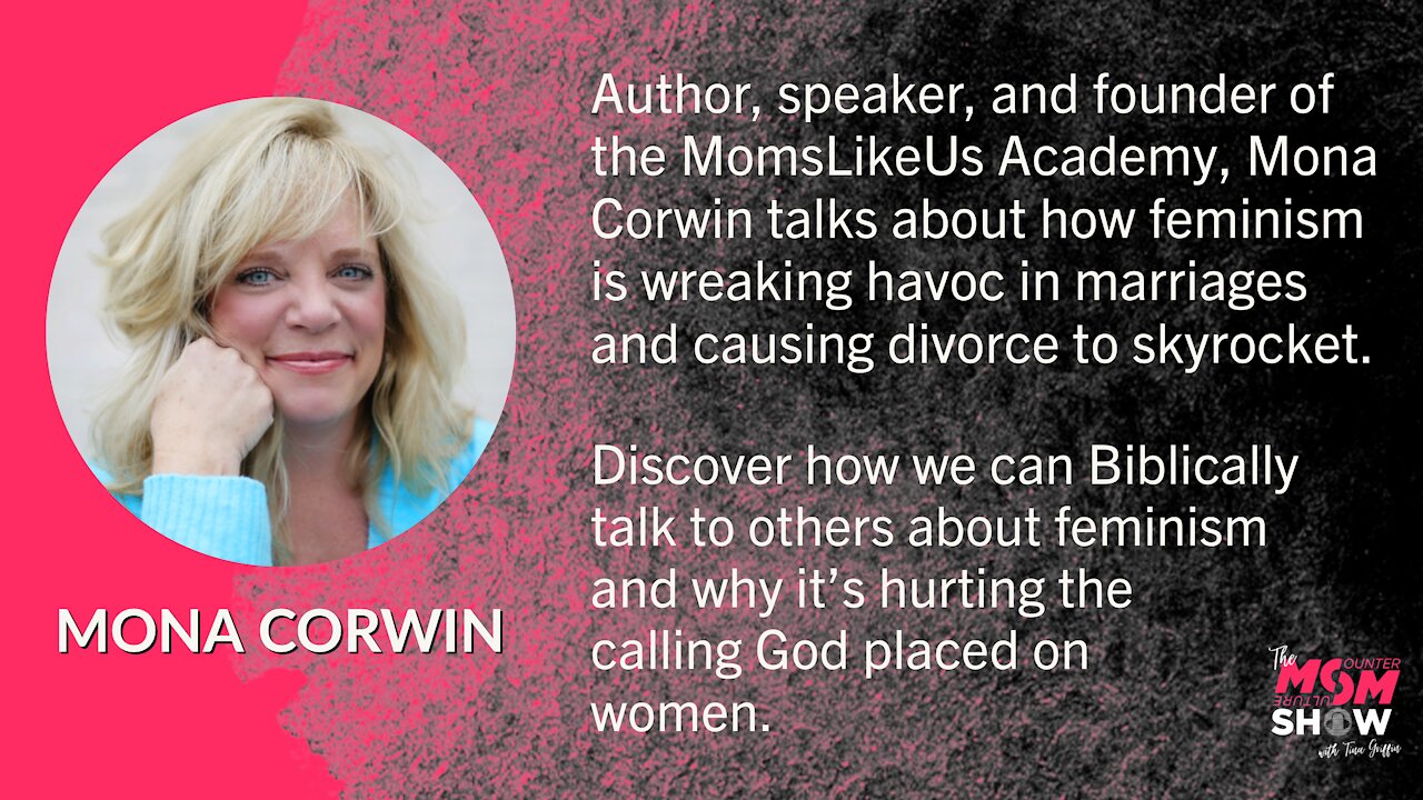 America’s Mom Mentor Mona Corwin Discusses the Dangers of Feminism