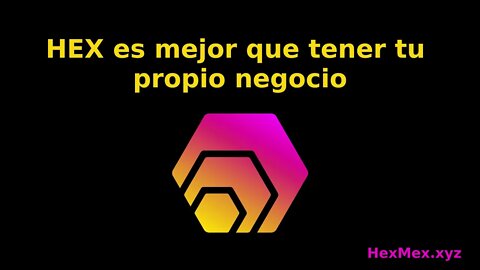 HEX es superior a cualquier negocio