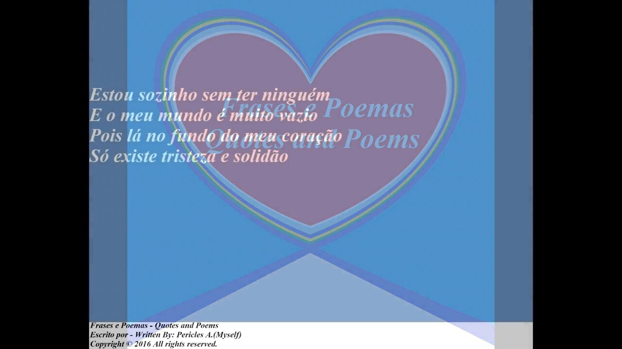 Estou sozinho sem ter ninguém, um dia irei sorrir... [Poesia] [Frases e Poemas]