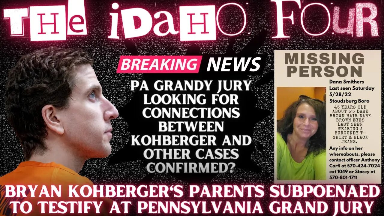 Bryan Kohberger's Parents SUBPOENAED to Testify at PA GRAND JURY for the DEATH of Dana Smithers