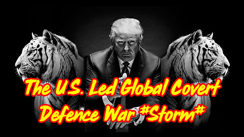 DISCLOSURE: The U.S. 🇺🇸 led Global Covert Defence War #STORM