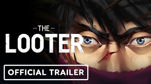 The Looter - Official Trailer | Realms Deep 2023