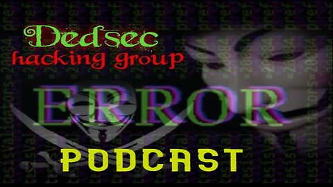 Dedsec Hacking Group ERROR PodCast short one today about Broken System Broken Trust