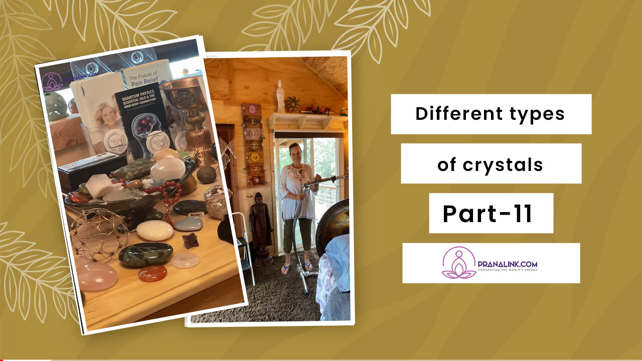 Different types of crystals | PART 11 | PRANALINK.COM