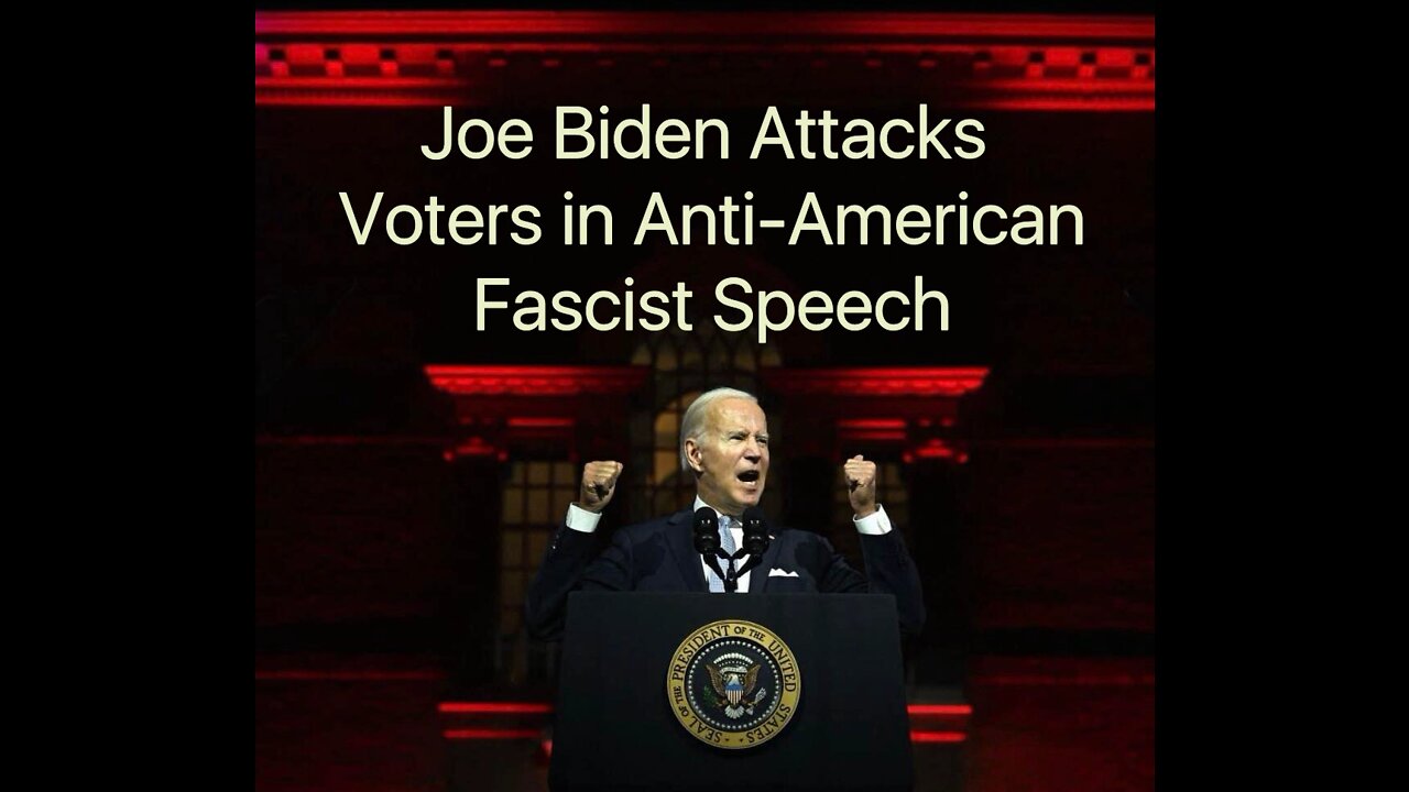 Biden Attacks Voters In Anti-American Fascist Speech