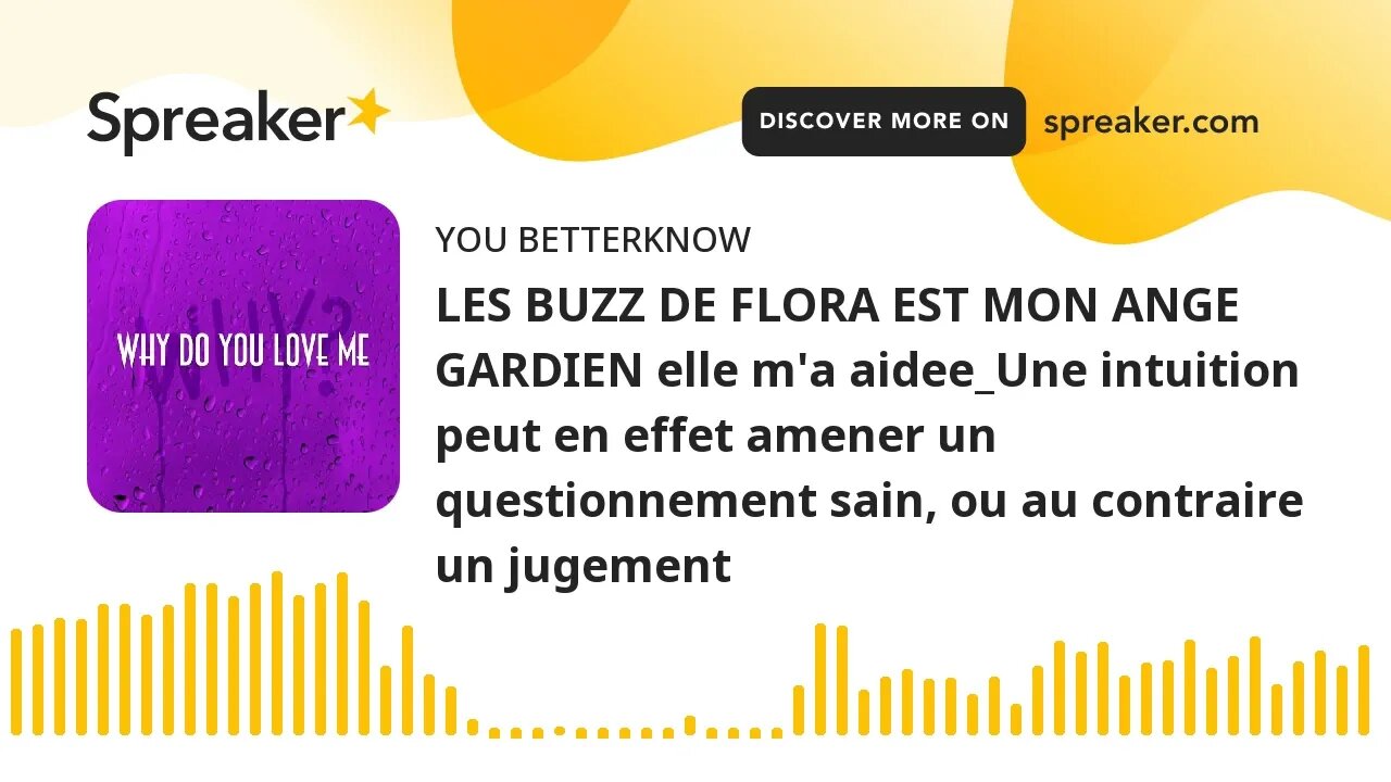 LES BUZZ DE FLORA EST MON ANGE GARDIEN elle m'a aidee_Une intuition peut en effet amener un question