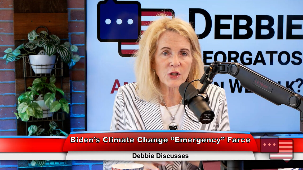 Biden’s Climate Change “Emergency” Farce | Debbie Discusses 7.20.22