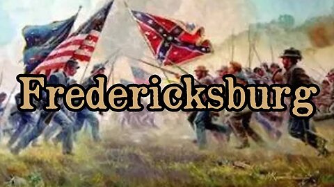 Battles Of The American Civil War | Ep. 48 | Fredericksburg