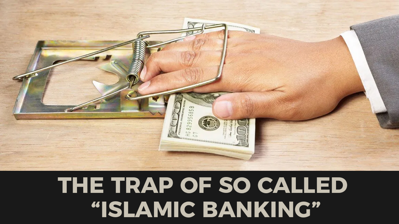 The trap of so called Islamic banking