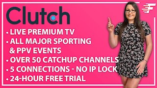 CLUTCH TV IPTV REVIEW