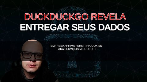 DUCKDUCOGO REVELA QUEBRA DE PRIVACIDADE (DUCKDUCK GO)