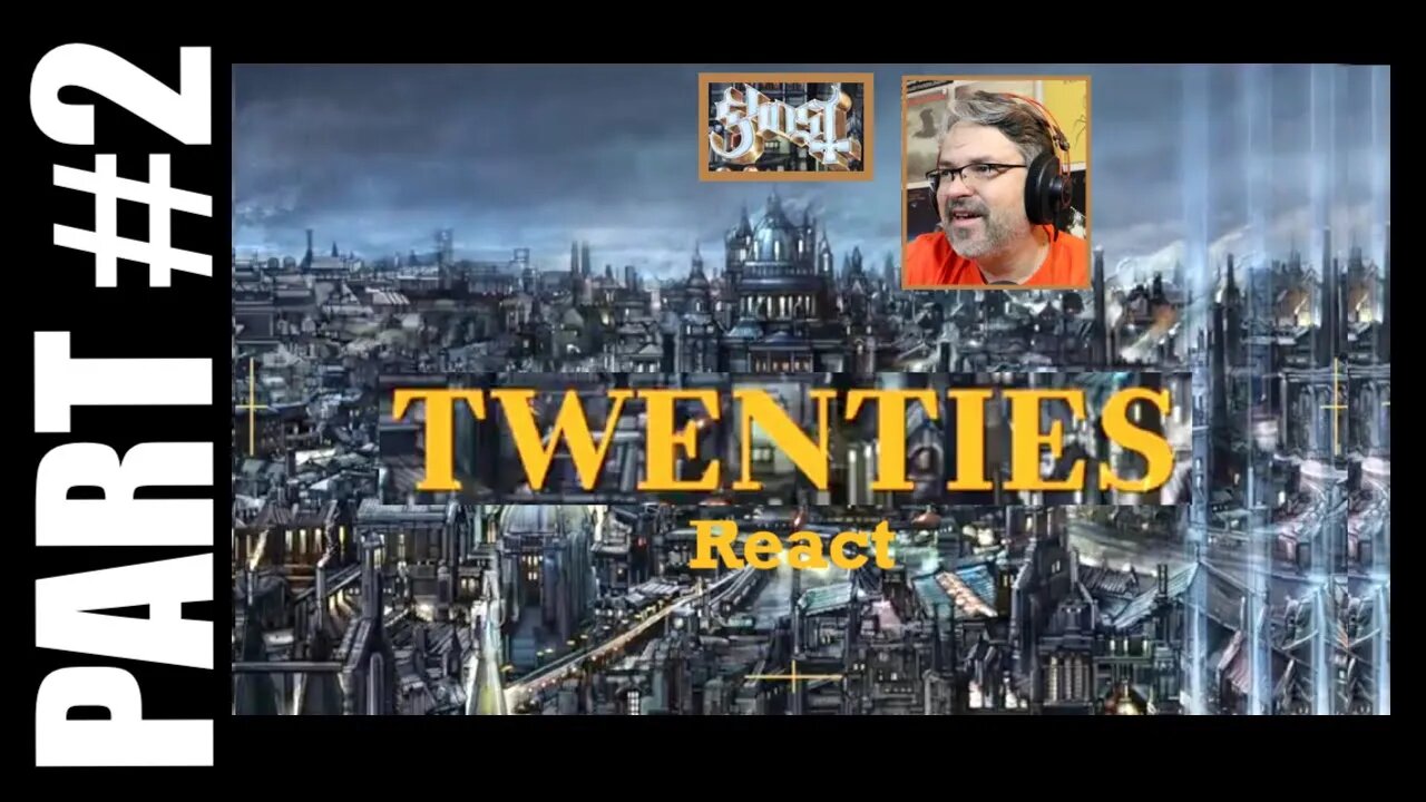 pt2 Ghost React | Twenties