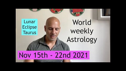 World weekly astrology Nov15- 22nd Taurus full moon Partial lunar eclipse