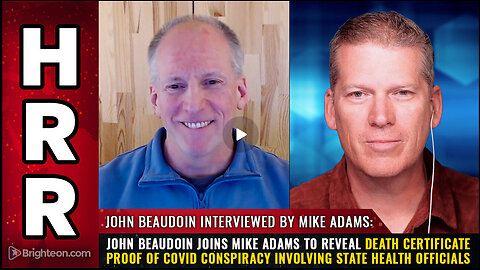 John Beaudoin joins Mike Adams to reveal DEATH CERTIFICATE PROOF of COVID conspiracy...