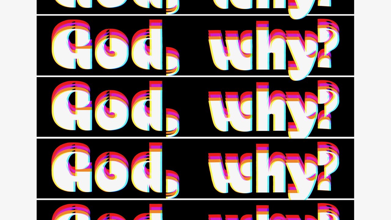 God, Why Do You Want Everything From Me? | Week 1