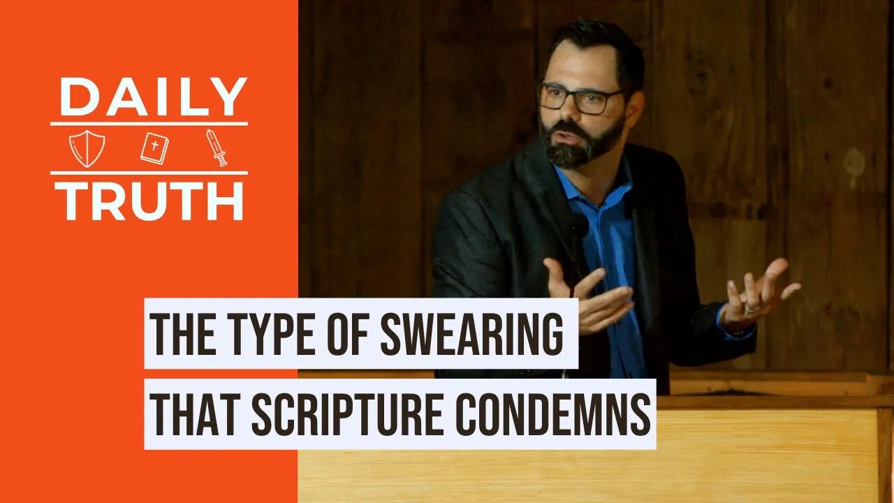 The Type Of Swearing That Scripture Condemns